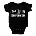 Tattooed And Employed Baby Onesie