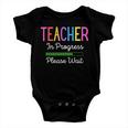 Teacher In Progress Please Wait Future Teacher Funny Baby Onesie