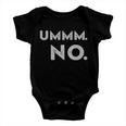 Umm No Funny Sarcastic Saying Baby Onesie