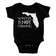 Winter Is Not Coming Florida Tshirt Baby Onesie