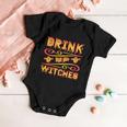 Drink Up Witches Halloween Quote V4 Baby Onesie