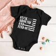 Fuck Around And Find Out American Usa Flag Funny Sarcastic Tshirt Baby Onesie