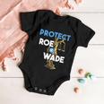 Protect Roe V Wade Pro Choice Shirt Pro Abortion Feminism Feminist Baby Onesie