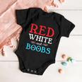 Red White And Boobs 4Th Of July Quote Independence Day Baby Onesie