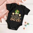 The Leprechauns Made Me Do It Funny Irish St Patricks Day Baby Onesie