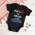 Your Mask Is As Useless As Your President V2 Baby Onesie