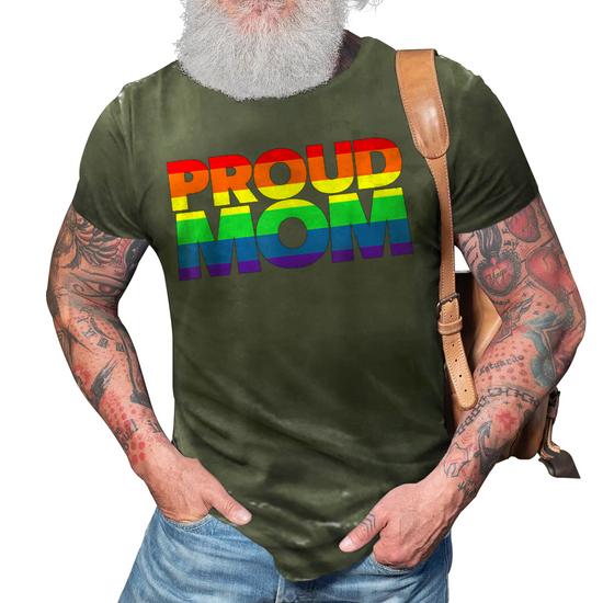 Gay Pride Shirt Proud Mom Lgbt Parent T-Shirt Mother's Day Gay Pride Shirt Proud Mom Lgbt Parent T-Shirt Mother's Day