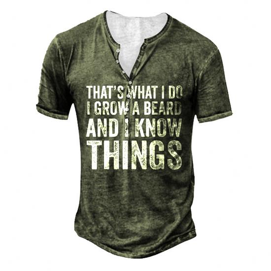 Mens Thats What I Do I Grow A Beard And I Know Things Tshirt Mens Thats What I Do I Grow A Beard And I Know Things Tshirt