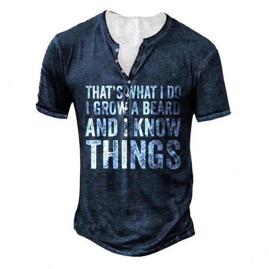 Mens Thats What I Do I Grow A Beard And I Know Things Tshirt Mens Thats What I Do I Grow A Beard And I Know Things Tshirt