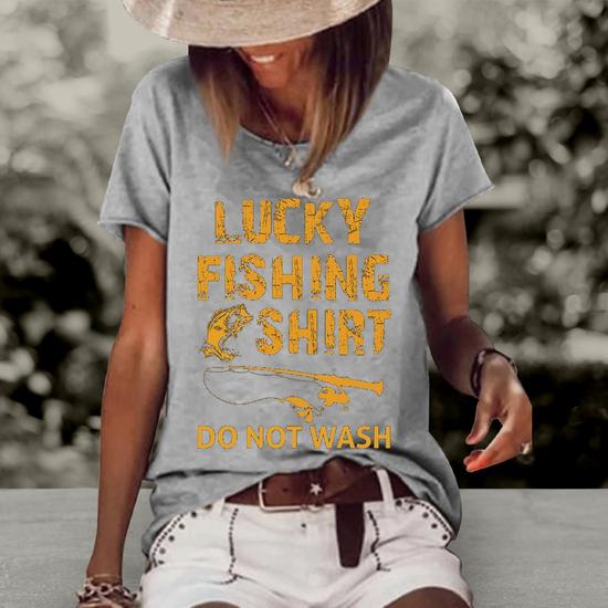 Lucky Fishing Do Not Wash Funny Fishing T- Women's Short Sleeve