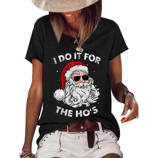I Do It For The Ho's Funny Inappropriate Christmas Pajama T-Shirt I Do It For The Ho's Funny Inappropriate Christmas Pajama T-Shirt